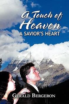 Paperback A Touch of Heaven: A Savior's Heart Book