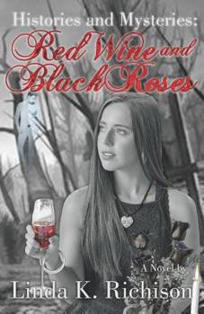 Paperback Histories and Mysteries: Red Wine and Black Roses Book