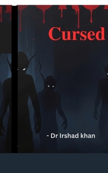 Cursed: A Demonic World: Their Purpose and Unravelling Darkness