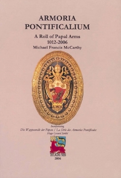 Hardcover Armoria Pontificalium: A Roll of Papal Arms, 1012-2006 Book