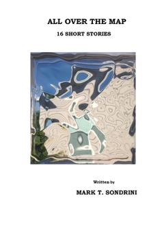 Paperback All Over The Map: 16 Short Stories Book