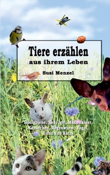 Paperback Tiere erzählen aus ihrem Leben [German] Book