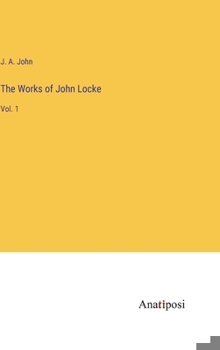 Hardcover The Works of John Locke: Vol. 1 Book