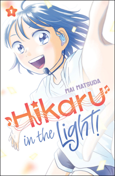 Hardcover Hikaru in the Light! (Volume 1): Volume 1 Book