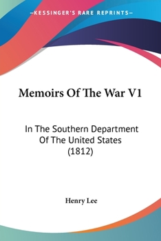 Paperback Memoirs Of The War V1: In The Southern Department Of The United States (1812) Book