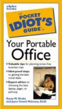 Paperback The Pocket Idiot's Guide to the Portable Office Book