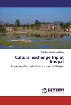 Paperback Cultural exchange trip at Bhopal Book