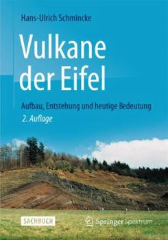 Hardcover Vulkane Der Eifel: Aufbau, Entstehung Und Heutige Bedeutung [German] Book