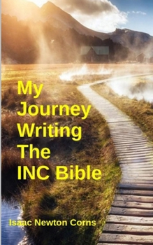 Paperback My Journey Writing The INC Bible Book