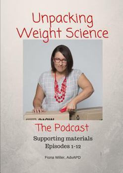 Paperback Unpacking Weight Science, Episodes 1-12 Supporting Materials Book