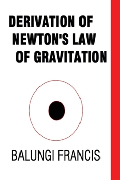 Paperback Derivation of Newton's Law of Gravitation Book