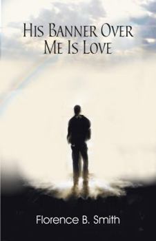 His Banner Over Me Is Love