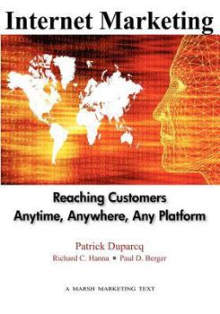 Paperback Internet Marketing: Reaching Customers Anytime, Anywhere, Any Platform Book