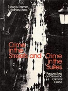 Paperback Crime in the Streets and Crime in the Suites: Perspectives on Crime and Criminal Justice Book