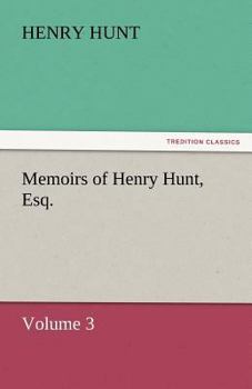 Memoirs of Henry Hunt