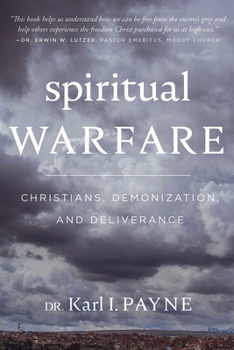 Paperback Spiritual Warfare: Christians, Demonization and Deliverance Book