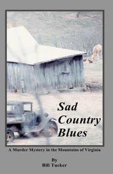 Paperback Sad Country Blues: A Murder Mystery in the Mountains of Virginia Book