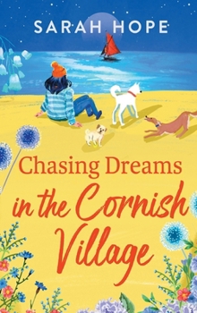 Hardcover Chasing Dreams in the Cornish Village Book