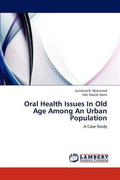 Paperback Oral Health Issues in Old Age Among an Urban Population Book