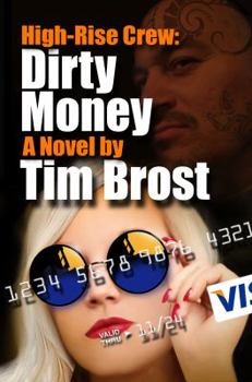 Paperback High-Rise Crew: Dirty Money: A cyber crime adventure novel. Book