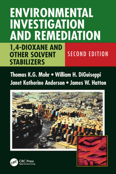 Hardcover Environmental Investigation and Remediation: 1,4-Dioxane and Other Solvent Stabilizers, Second Edition Book