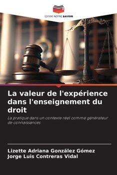 Paperback La valeur de l'expérience dans l'enseignement du droit [French] Book
