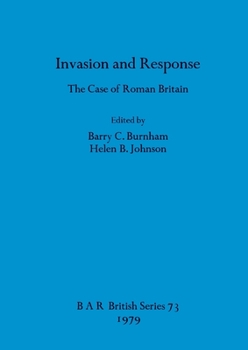 Invasion and Response (BAR British series)