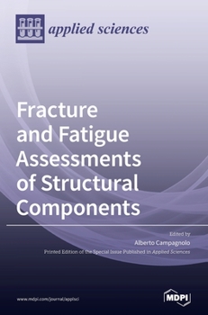 Hardcover Fracture and Fatigue Assessments of Structural Components Book
