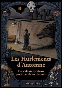 Paperback Les enfants du chaos préfèrent danser la nuit: Les Hurlements d'Automne - Tome II [French] Book