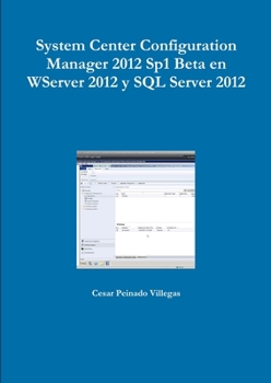 Paperback System Center Configuration Manager 2012 Sp1 Beta en WServer 2012 y SQL Server 2012 [Spanish] Book