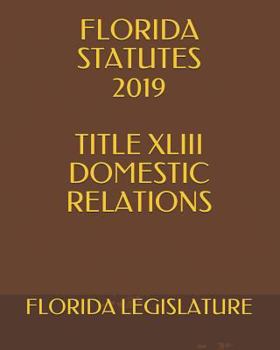 Paperback Florida Statutes 2019 Title XLIII Domestic Relations Book