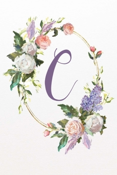 C: White Pink Floral 2020 Weekly Planner 6”x9” (White Pink Floral 6”x9” Planner Alphabet Series - Letter C)