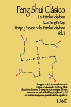 Paperback Feng Shui Clásico: Xuan Kong Fei Xing (Tiempo y Espacio de Las Estrellas Voladoras) [Spanish] Book