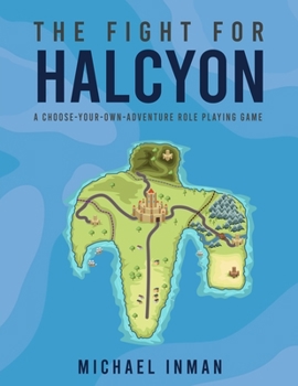 Paperback The Fight for Halcyon: A Choose-Your-Own-Adventure Role Playing Game Book