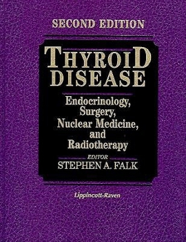 Hardcover Thyroid Disease: Endocrinology, Surgery, Nuclear Medicine, and Radiotherapy Book