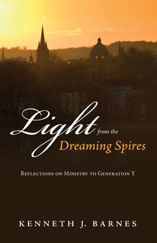 Paperback Light from the Dreaming Spires: Reflections on Ministry to Generation Y Book