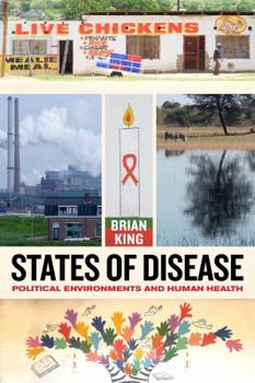 Paperback States of Disease: Political Environments and Human Health Book