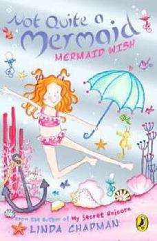 Mermaid Wish - Book #6 of the Not Quite a Mermaid