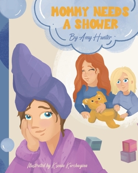 Paperback Mommy Needs a Shower Book