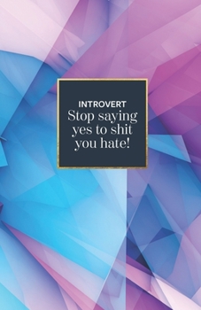 Paperback Introvert stop saying yes to shit you hate Book