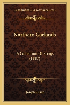 Paperback Northern Garlands: A Collection Of Songs (1887) Book