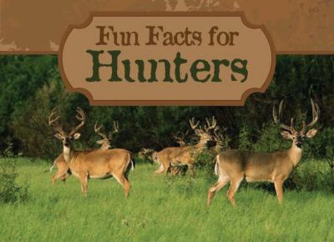 Paperback Fun Facts for Hunters (LIFE'S LITTLE BOOK OF WISDOM) Book