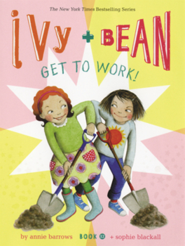 Ivy and Bean Get to Work!