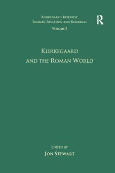 Paperback Volume 3: Kierkegaard and the Roman World Book