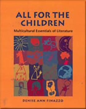 Paperback All for the Children: Multicultural Essentials of Literature Book