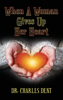 Paperback When A Woman Gives Up Her Heart Book