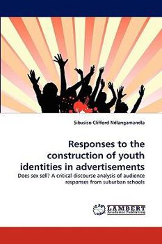 Paperback Responses to the Construction of Youth Identities in Advertisements Book