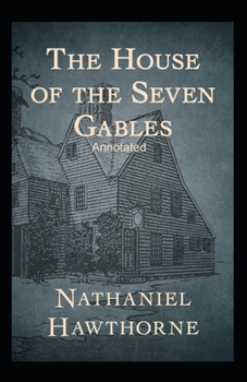 Paperback The House of the Seven Gables Annotated Book