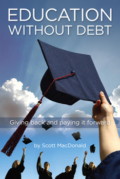 Paperback Education Without Debt: Giving Back and Paying It Forward Book