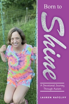 Paperback Born to Shine: A Devotional Journey Through Autism Book